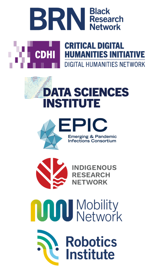 Logos for: Black Research Network, CDHI (Critical Digital Humanities), Data Sciences Institute, EPIC (Emerging and Pandemic Infections Consortium), Indigenous Research Network, Mobility Network, Robotics Institute